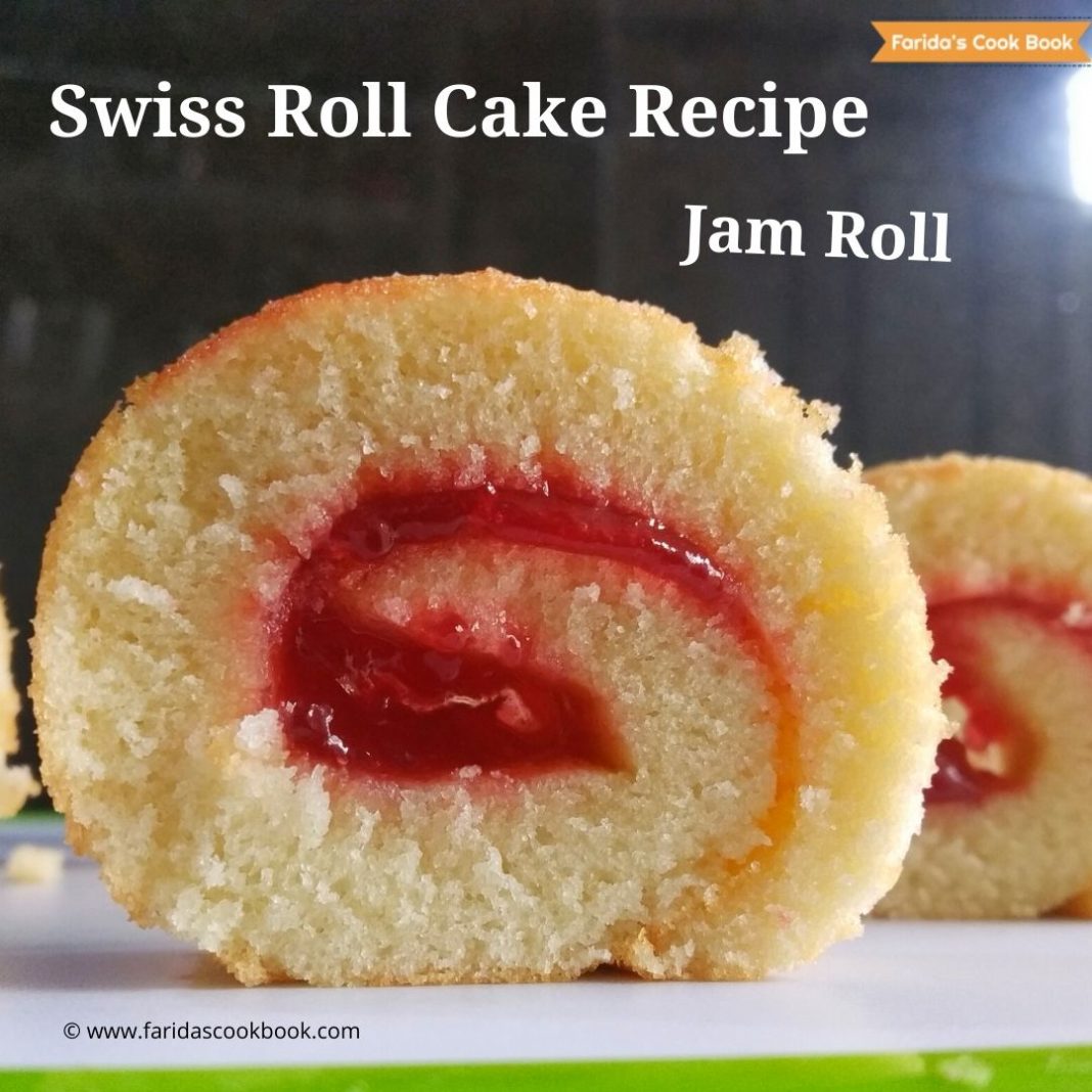 swiss roll cake roll cake how to make swiss roll cake recipe jam